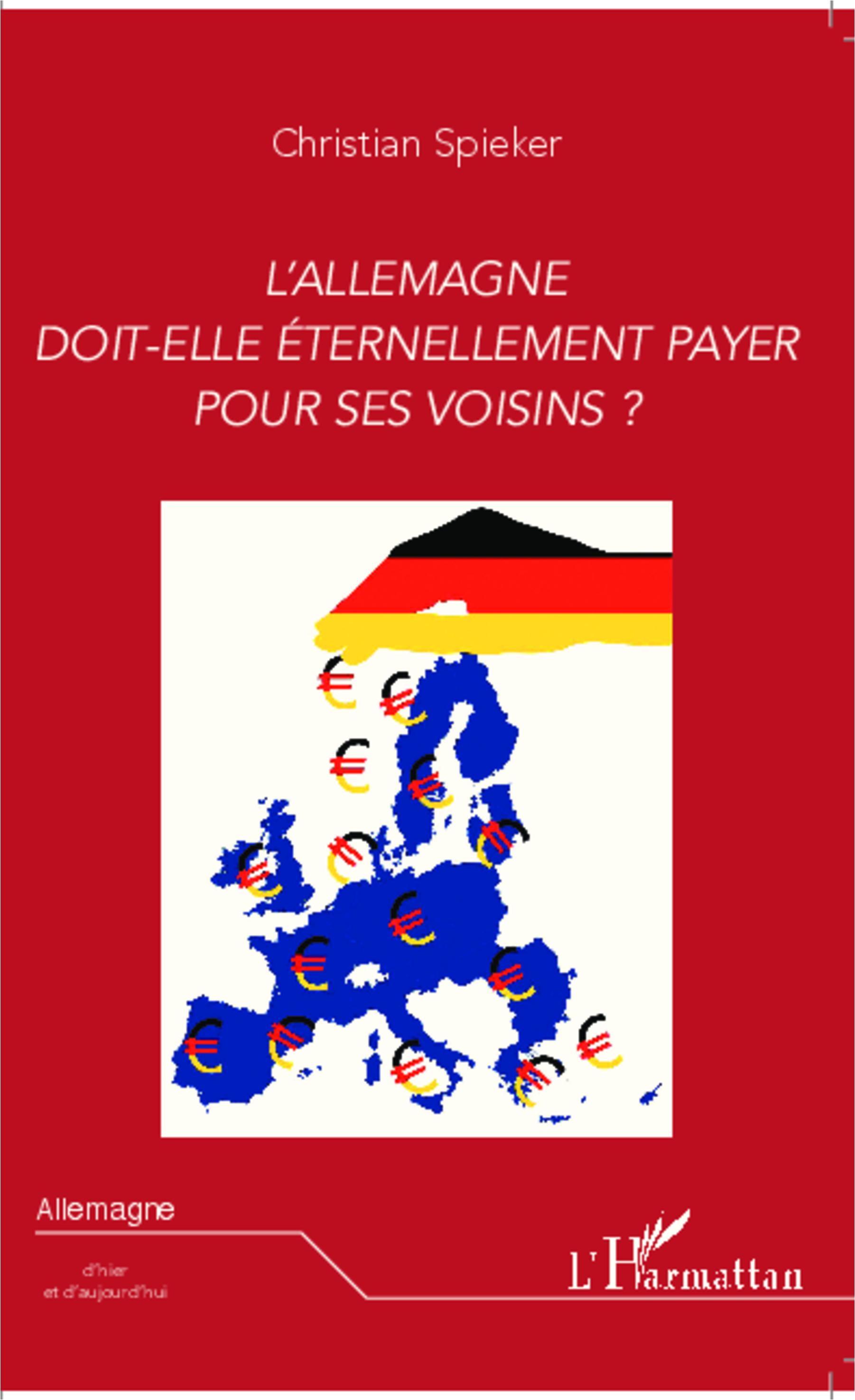 L'Allemagne doit-elle éternellement payer pour ses voisins ?