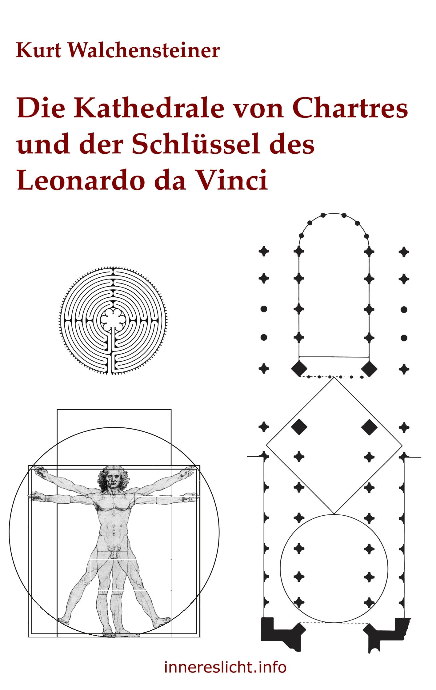 Die Kathedrale von Chartres und der Schlüssel des Leonardo da Vinci