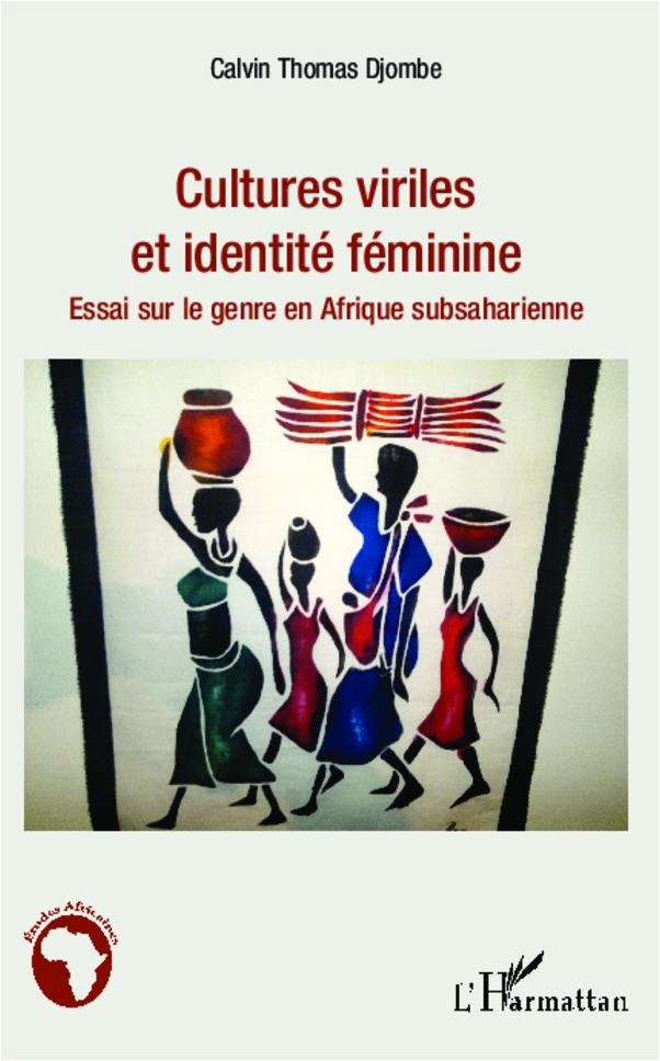 Cultures viriles et identité féminine