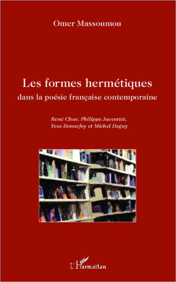 Les formes hermétiques dans la poésie française contemporaine