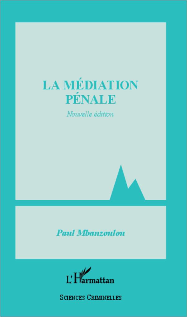 Médiation pénale (Nouvelle édition)