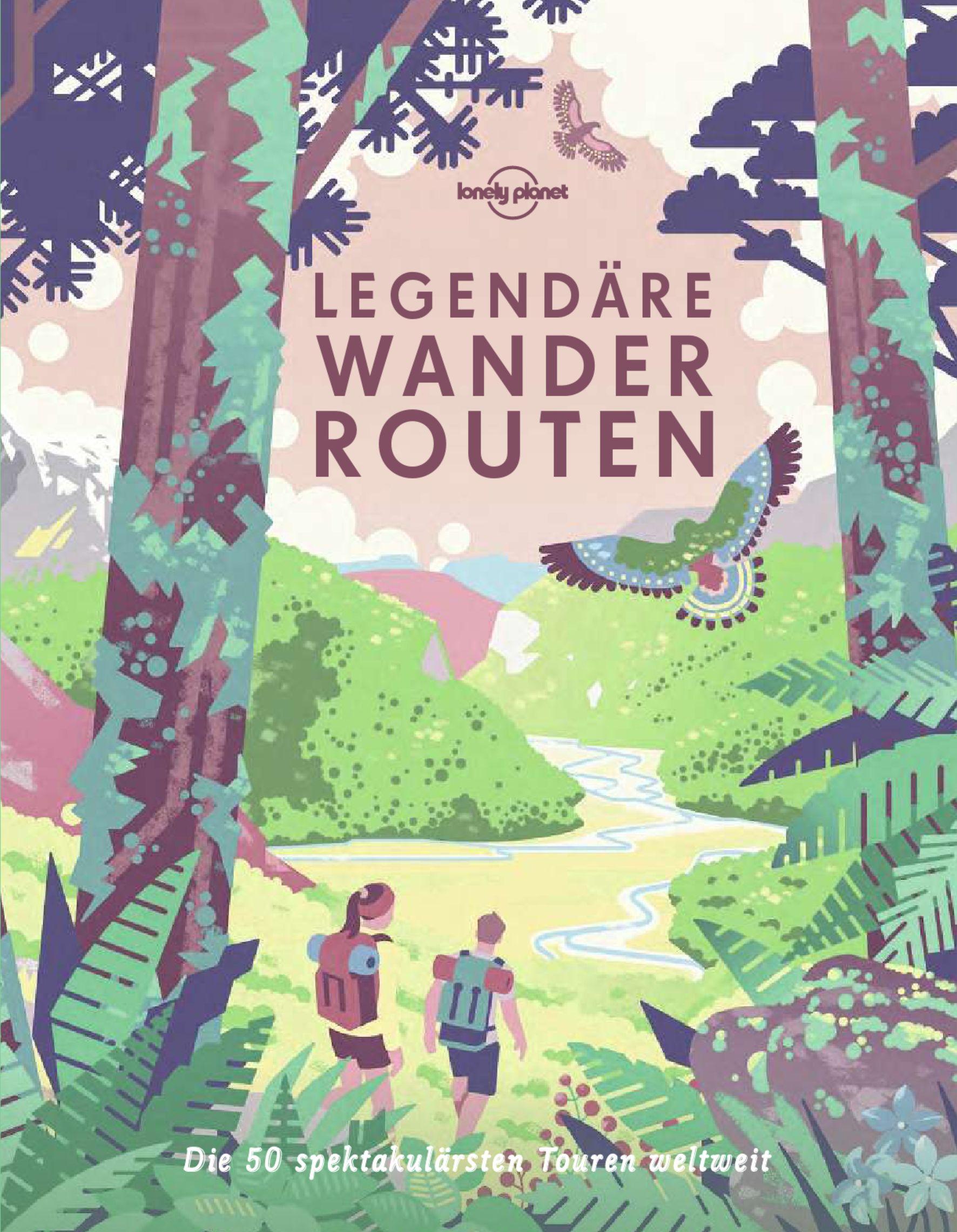 Lonely Planet Legendäre Wanderrouten