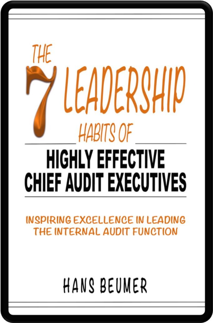 The 7 Leadership Habits of Highly Effective Chief Audit Executives - Inspiring Excellence in Leading the Internal Audit Function