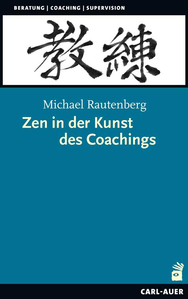 Zen in der Kunst des Coachings