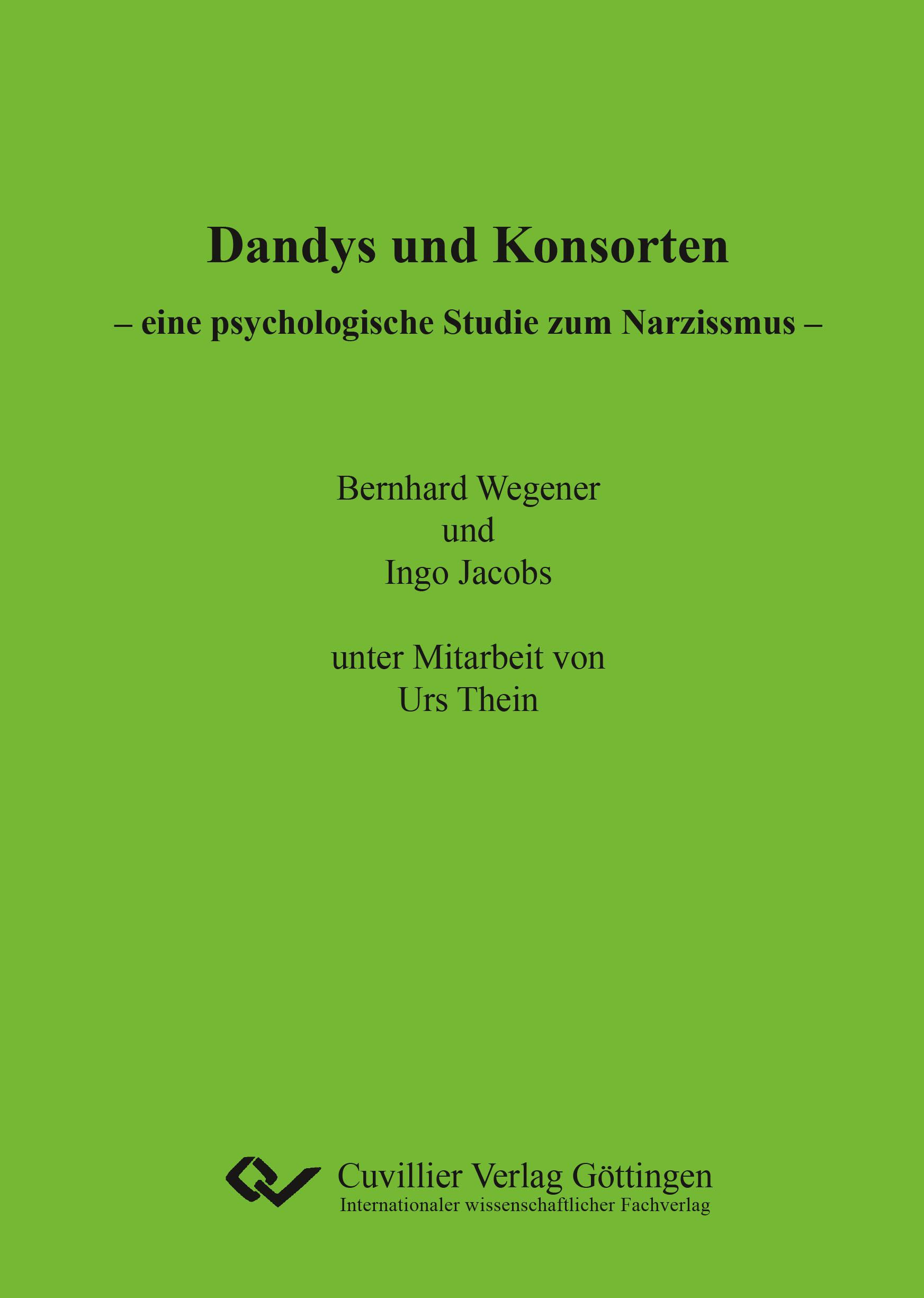 Dandys und Konsorten ¿ eine psychologische Studie zum Narzissmus