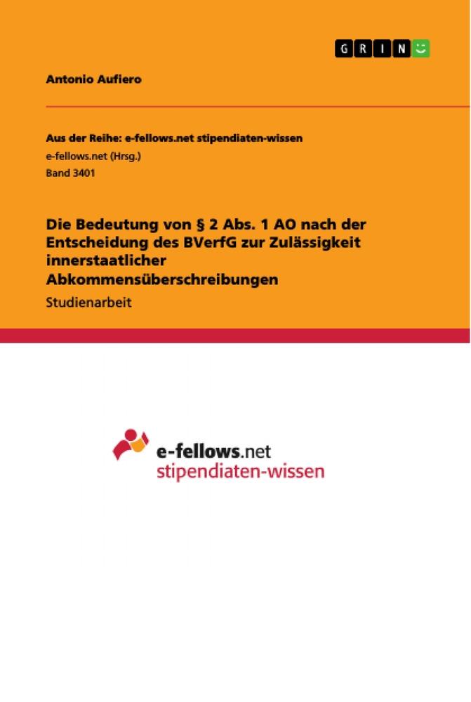 Die Bedeutung von § 2 Abs. 1 AO nach der Entscheidung des BVerfG zur Zulässigkeit innerstaatlicher Abkommensüberschreibungen