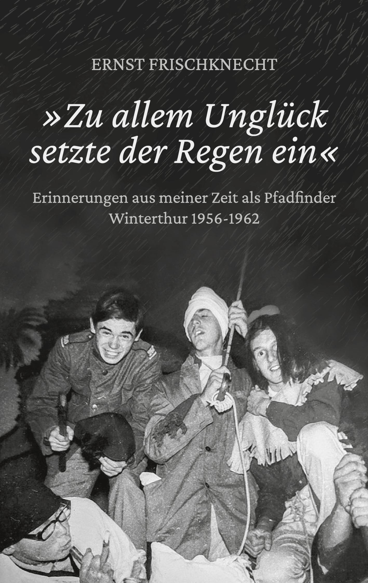 »Zu allem Unglück setzte der Regen ein«