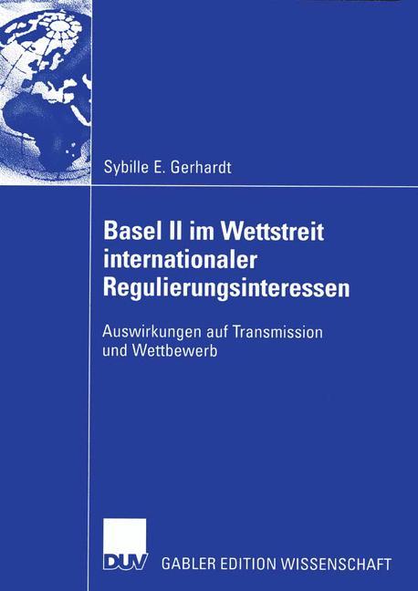 Basel II im Wettstreit internationaler Regulierungsinteressen