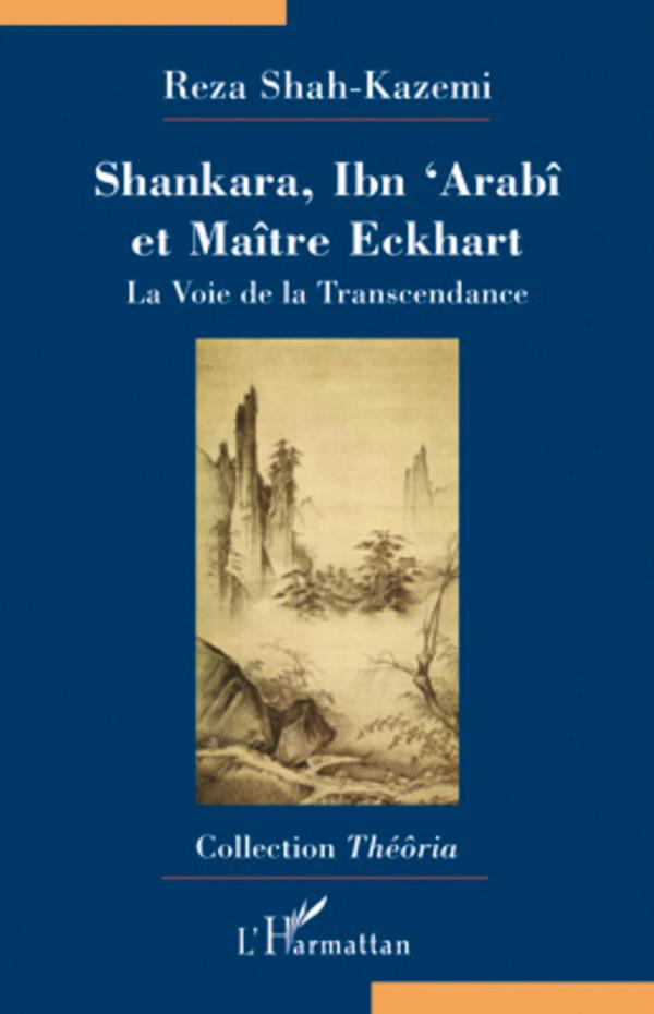 Shankara, Ibn'Arabî et Maître Eckhart