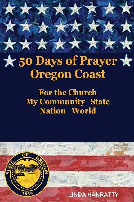 50 Days of Prayer Oregon Coast: For the Church, MY Community State Nation World