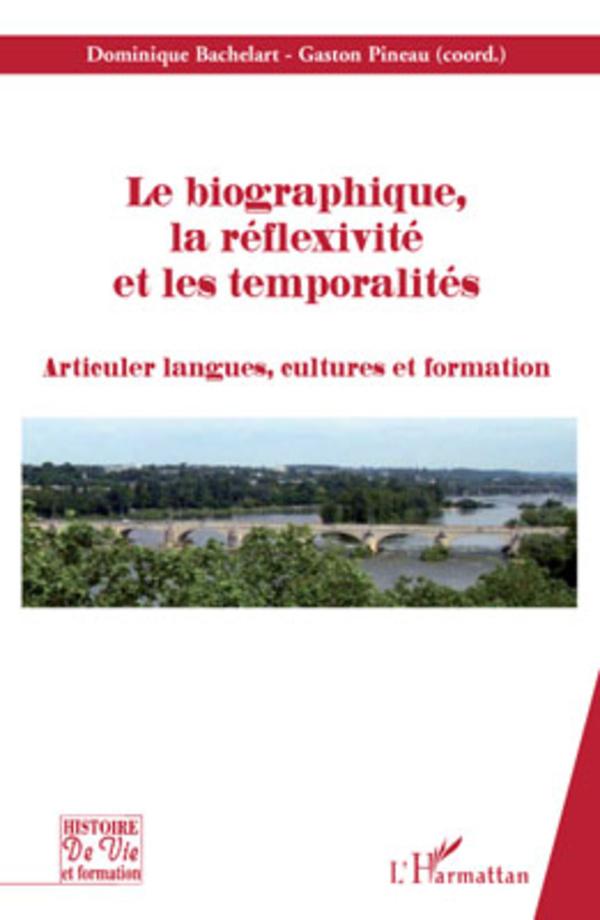 Le biographique, la réflexivité, et les temporalités