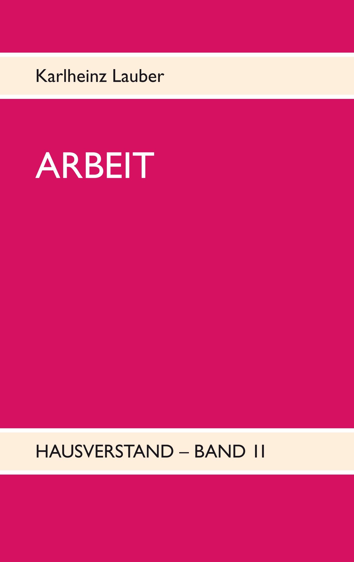 ARBEIT - Hausverstand-Band II