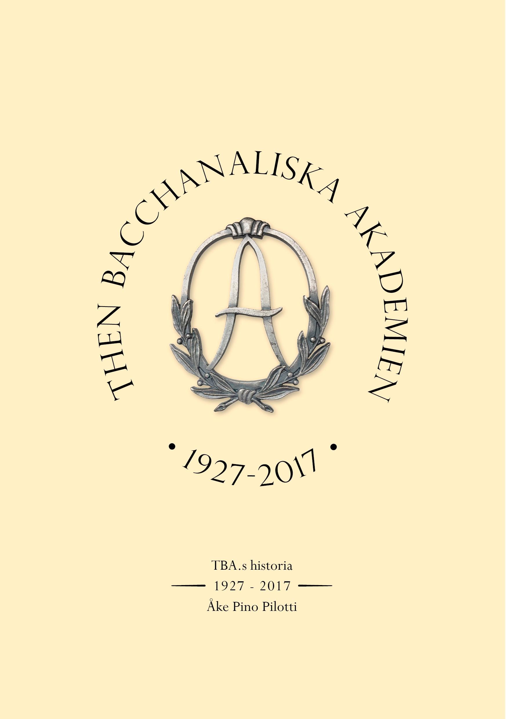 Then Bacchanaliska Akademien 1927-2017