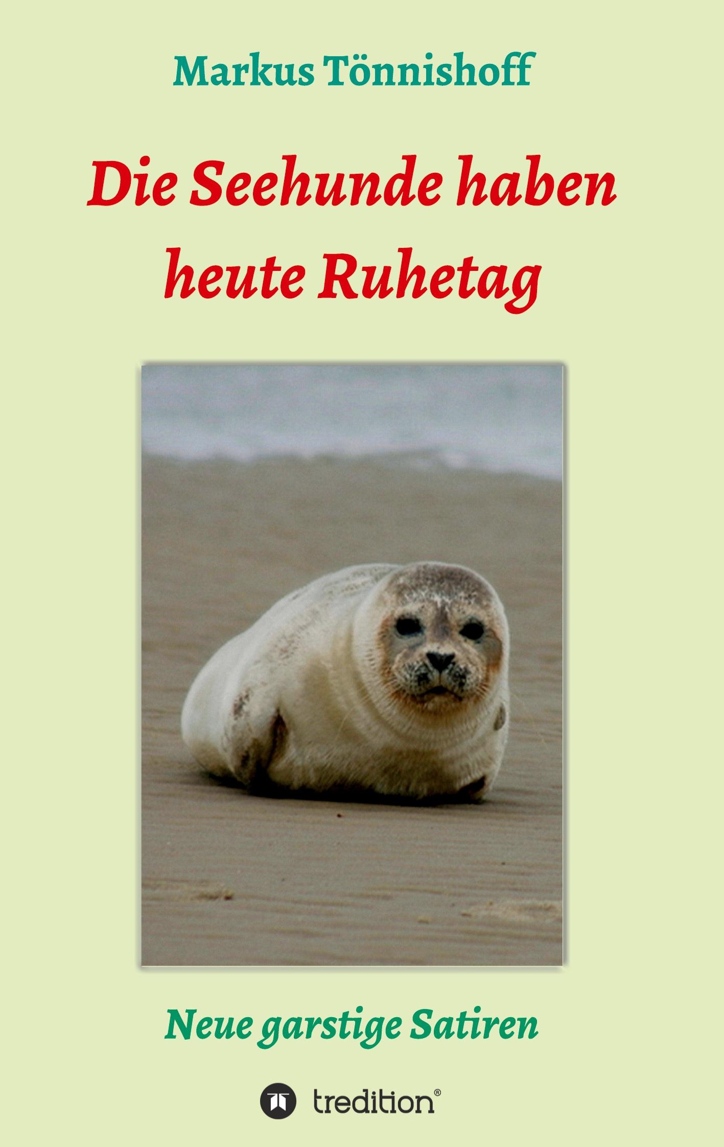 Die Seehunde haben heute Ruhetag