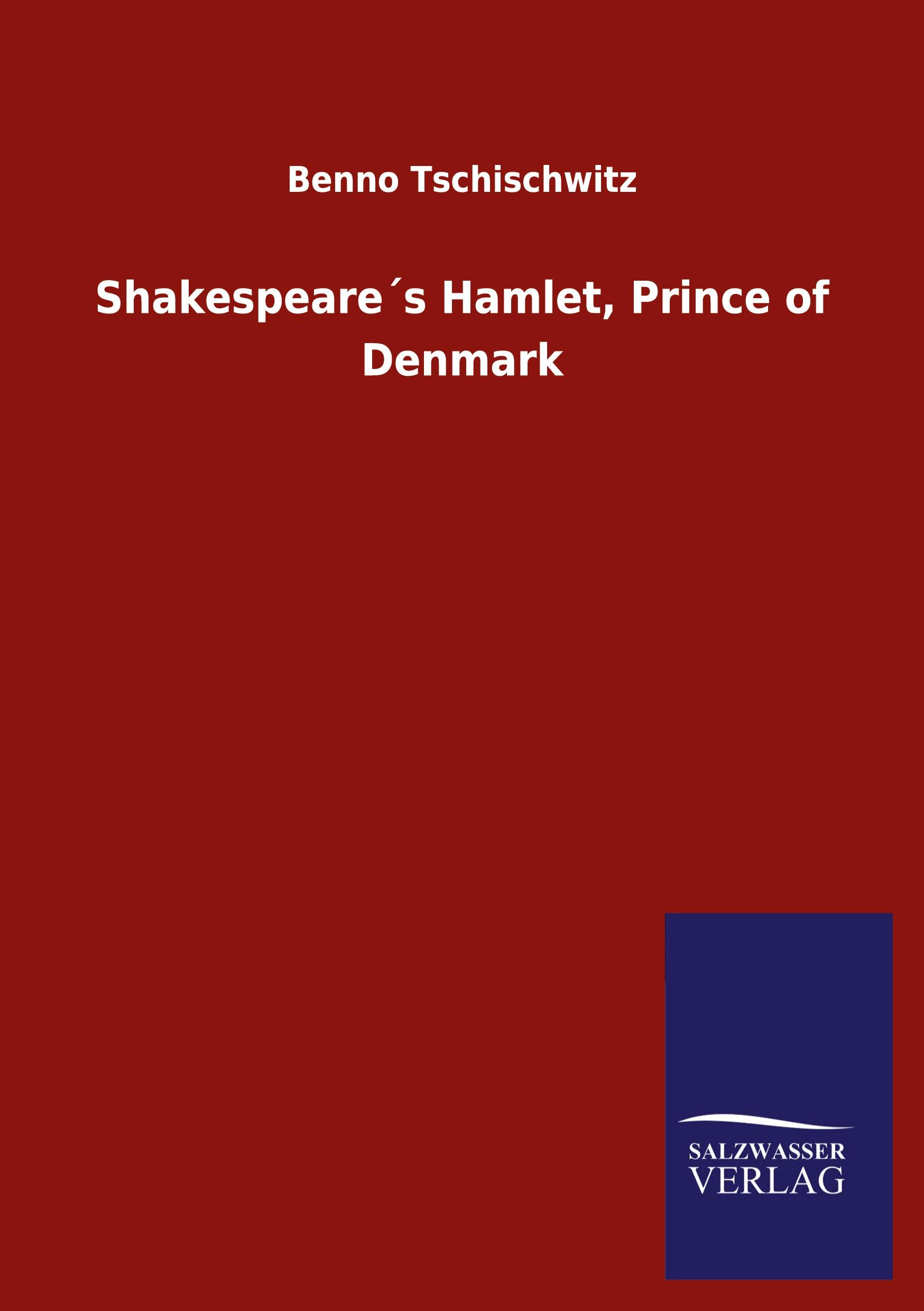 Shakespeare´s Hamlet, Prince of Denmark