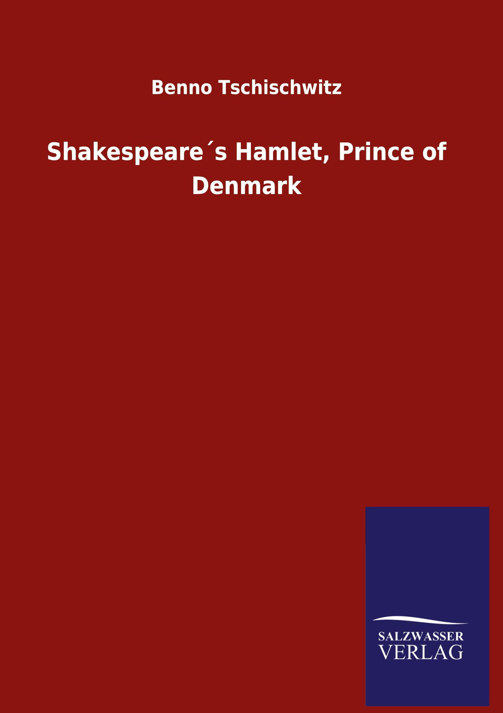 Shakespeare´s Hamlet, Prince of Denmark