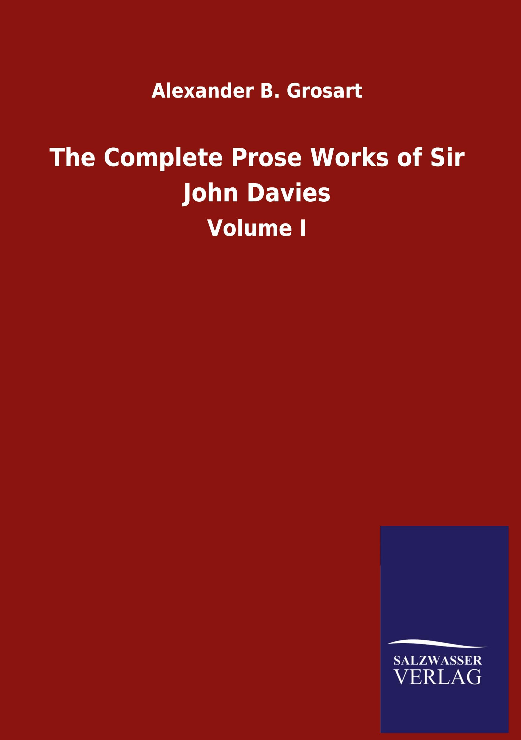 The Complete Prose Works of Sir John Davies