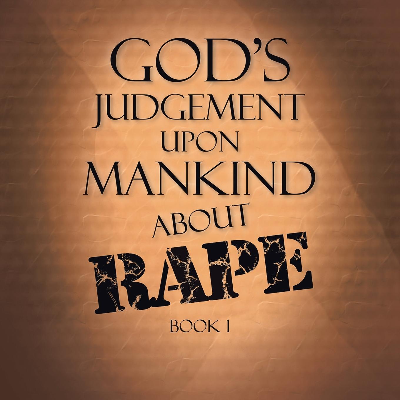 God's Judgement Upon Mankind About Rape