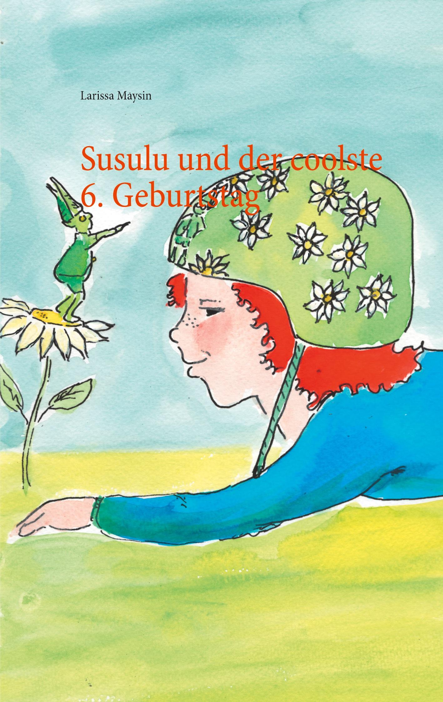 Susulu und der coolste 6. Geburtstag