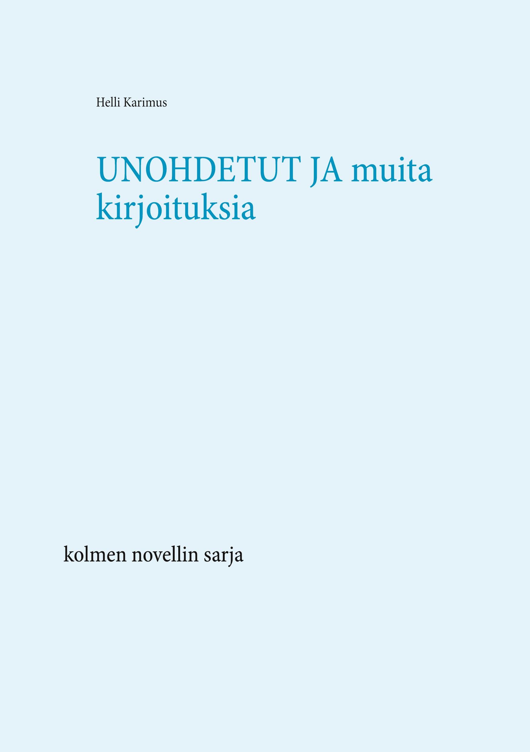 Unohdetut  ja muita kirjoituksia