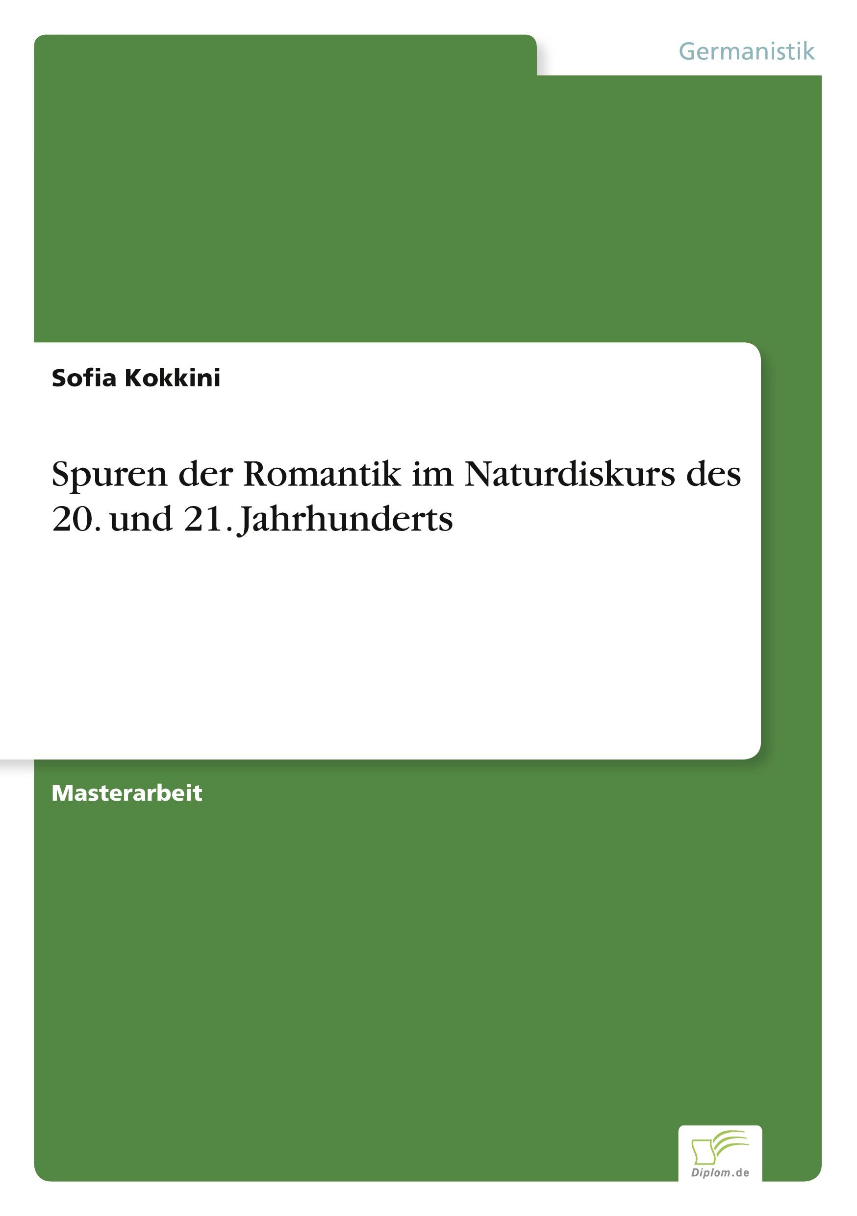 Spuren der Romantik im Naturdiskurs des 20. und 21. Jahrhunderts