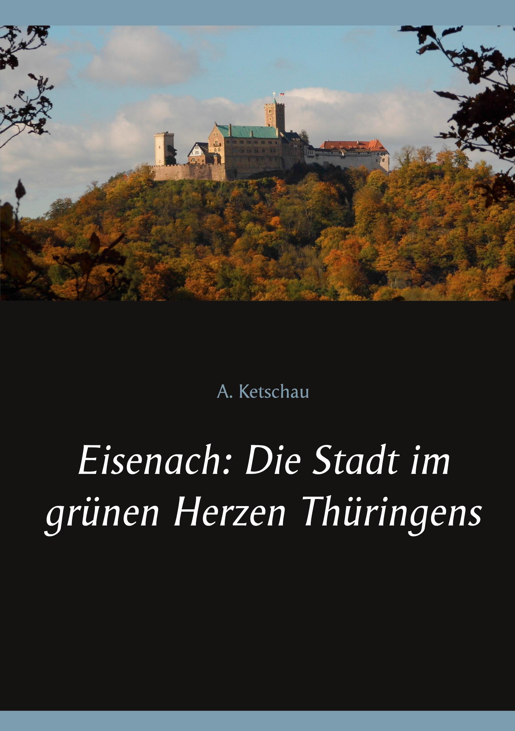 Eisenach: Die Stadt im grünen Herzen Thüringens