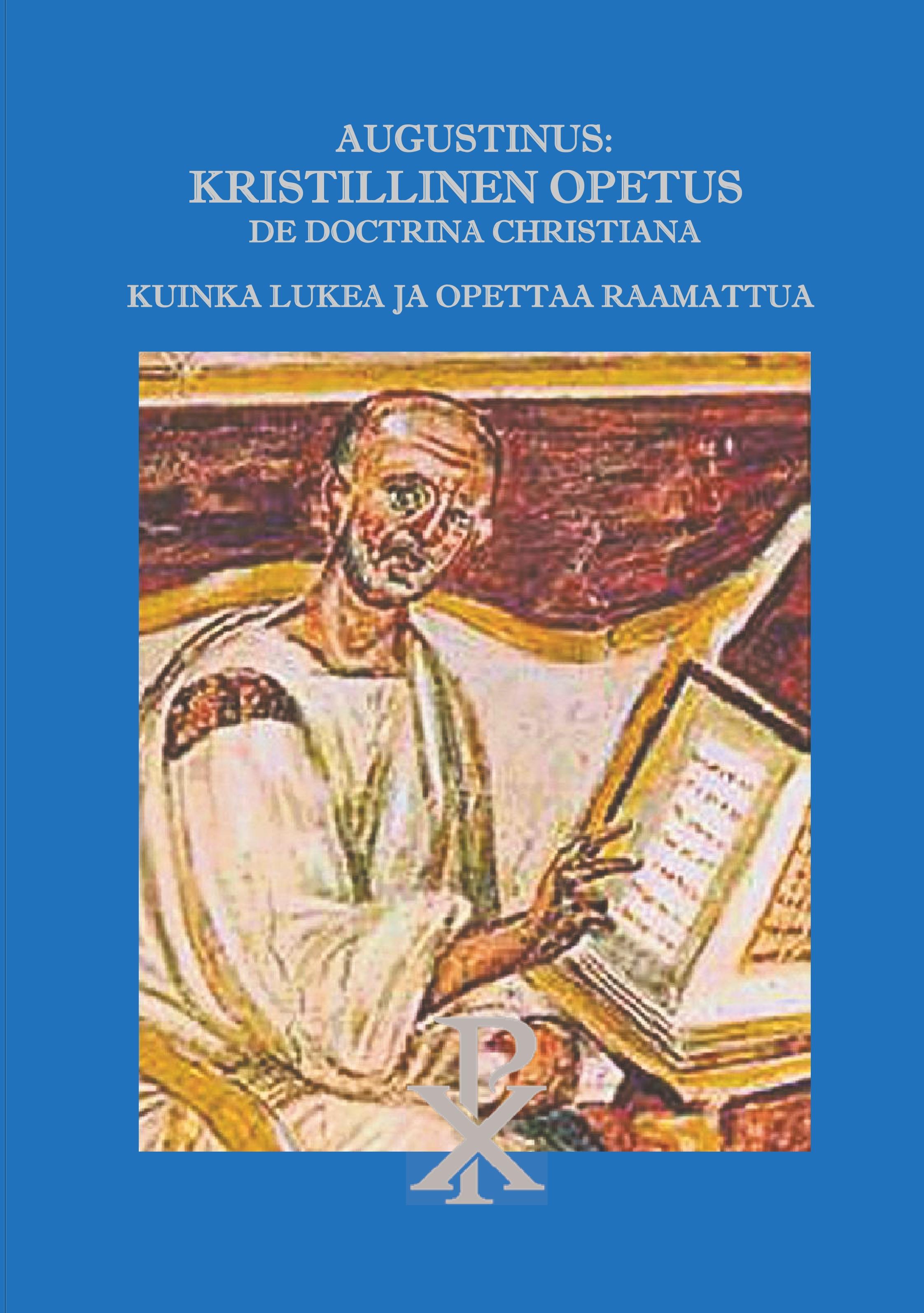 Augustinus: Kristillinen Opetus De Doctrina Christiana