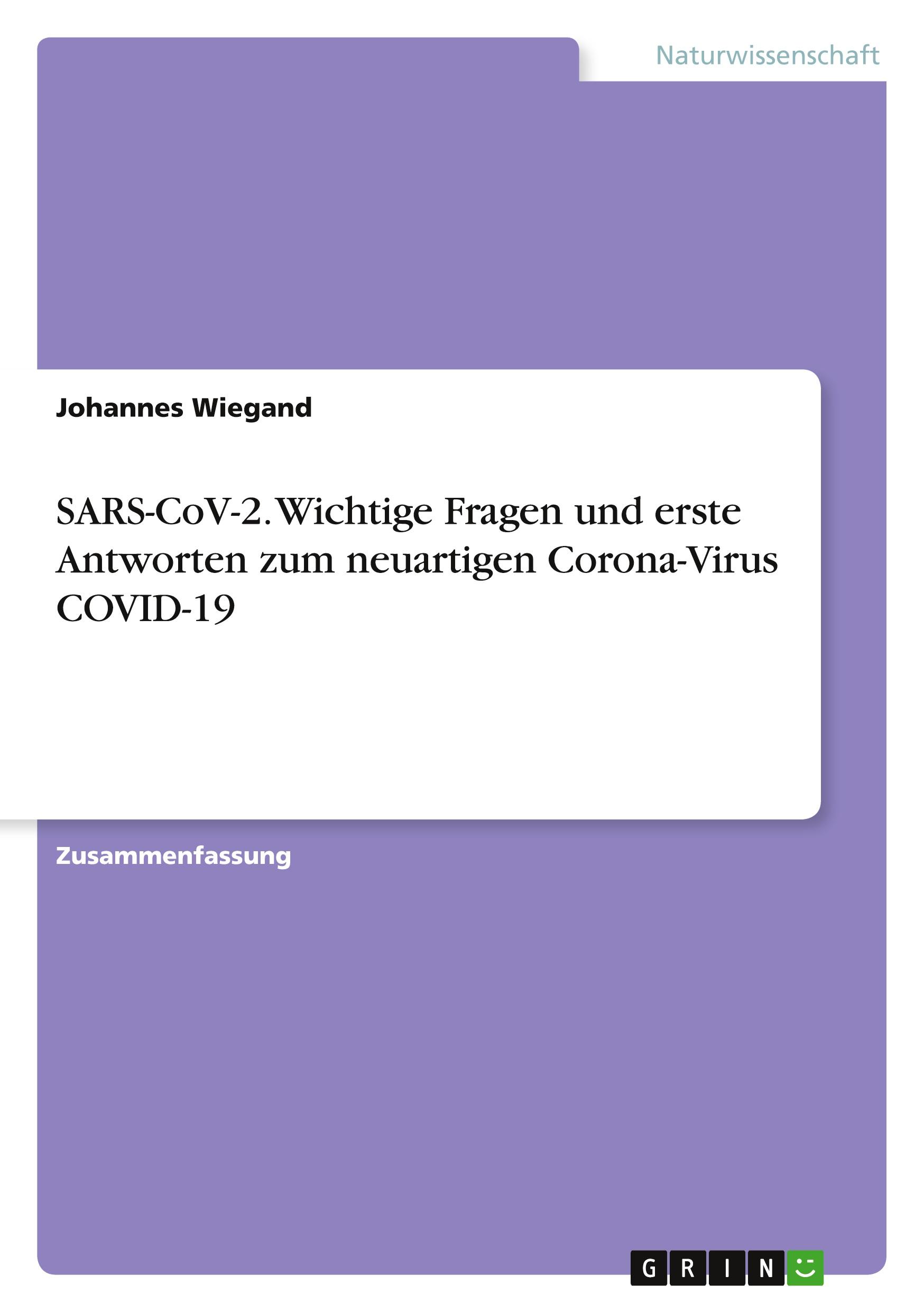 SARS-CoV-2. Wichtige Fragen und erste Antworten zum neuartigen Corona-Virus COVID-19