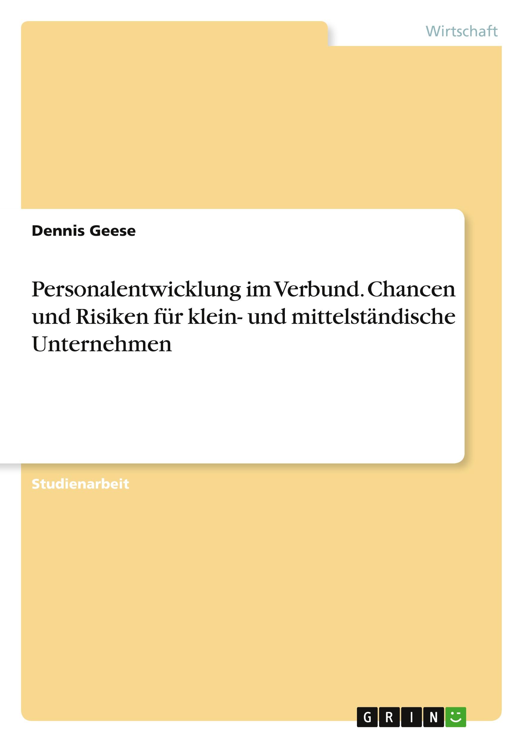 Personalentwicklung im Verbund. Chancen und Risiken für klein- und mittelständische Unternehmen