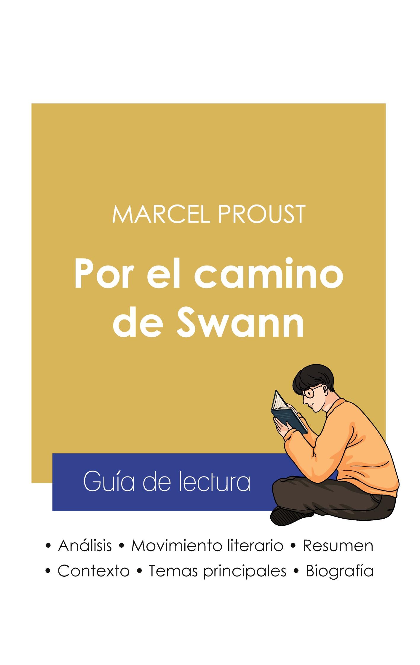 Guía de lectura Por el camino de Swann de Marcel Proust (análisis literario de referencia y resumen completo)