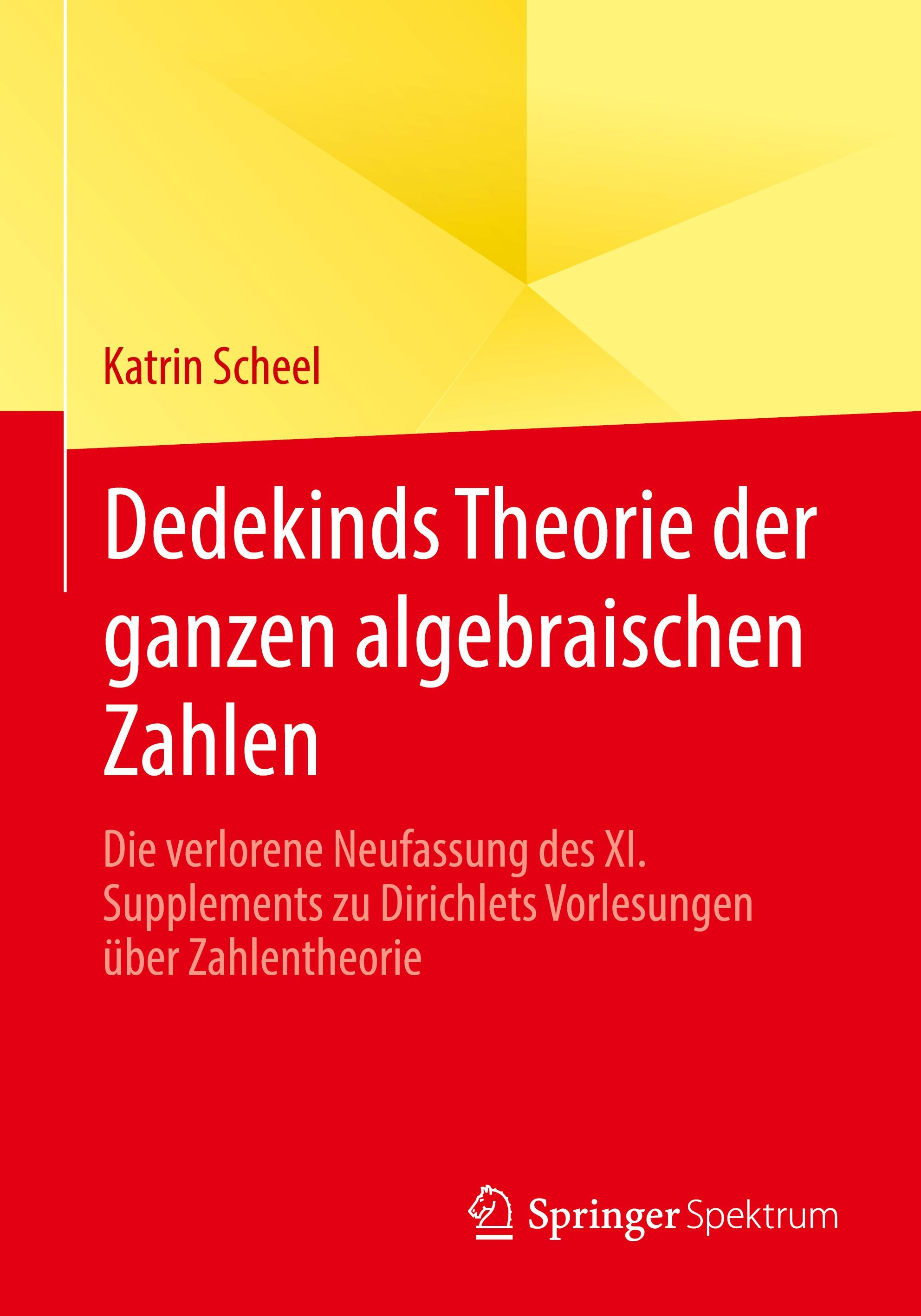 Dedekinds Theorie der ganzen algebraischen Zahlen