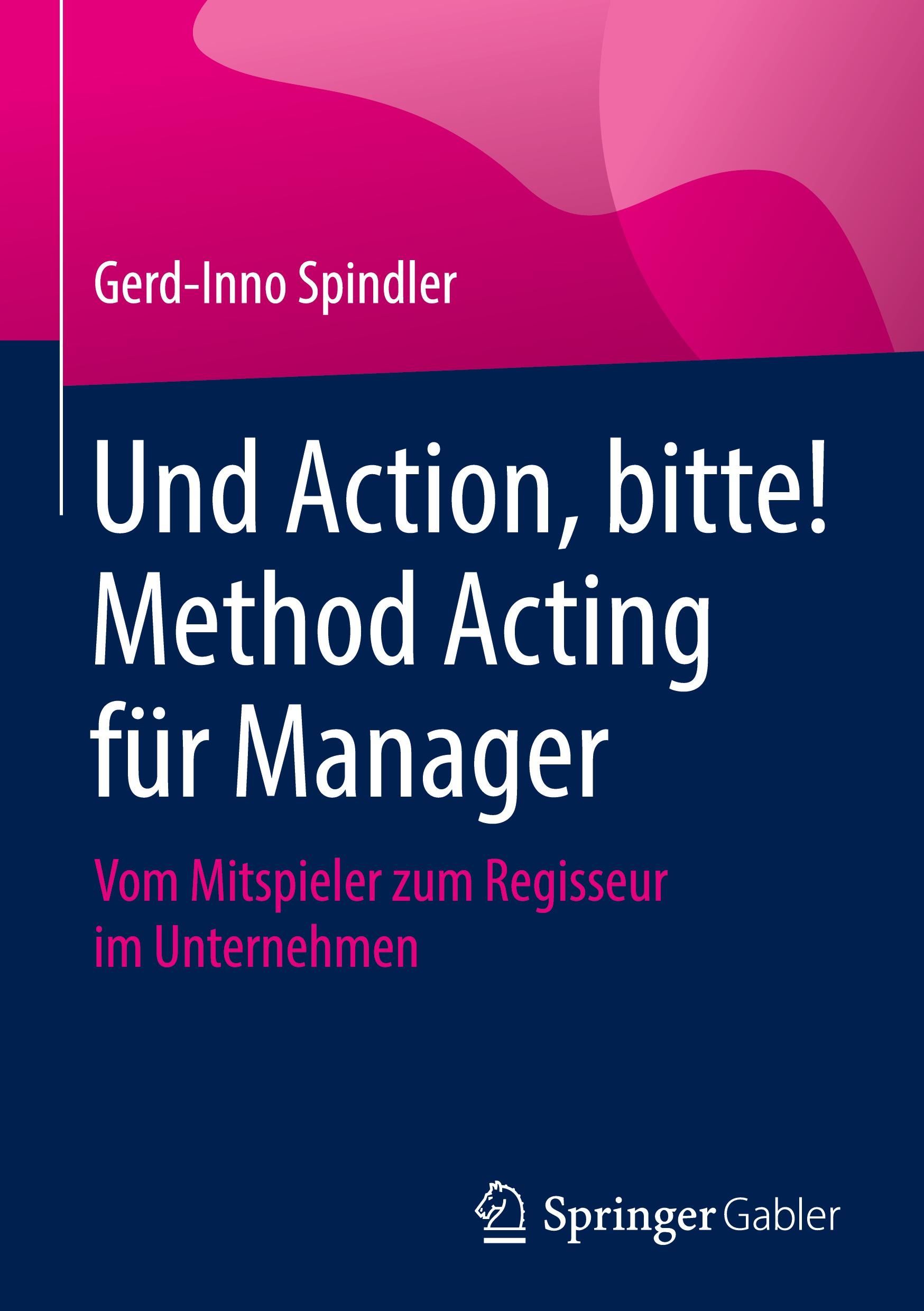 Und Action, bitte! Method Acting für Manager