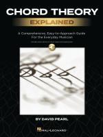 Chord Theory Explained: A Comprehensive, Easy-To-Approach Guide for the Everyday Musician with Audio Demos of Chord Types and Progressions by David Pearl