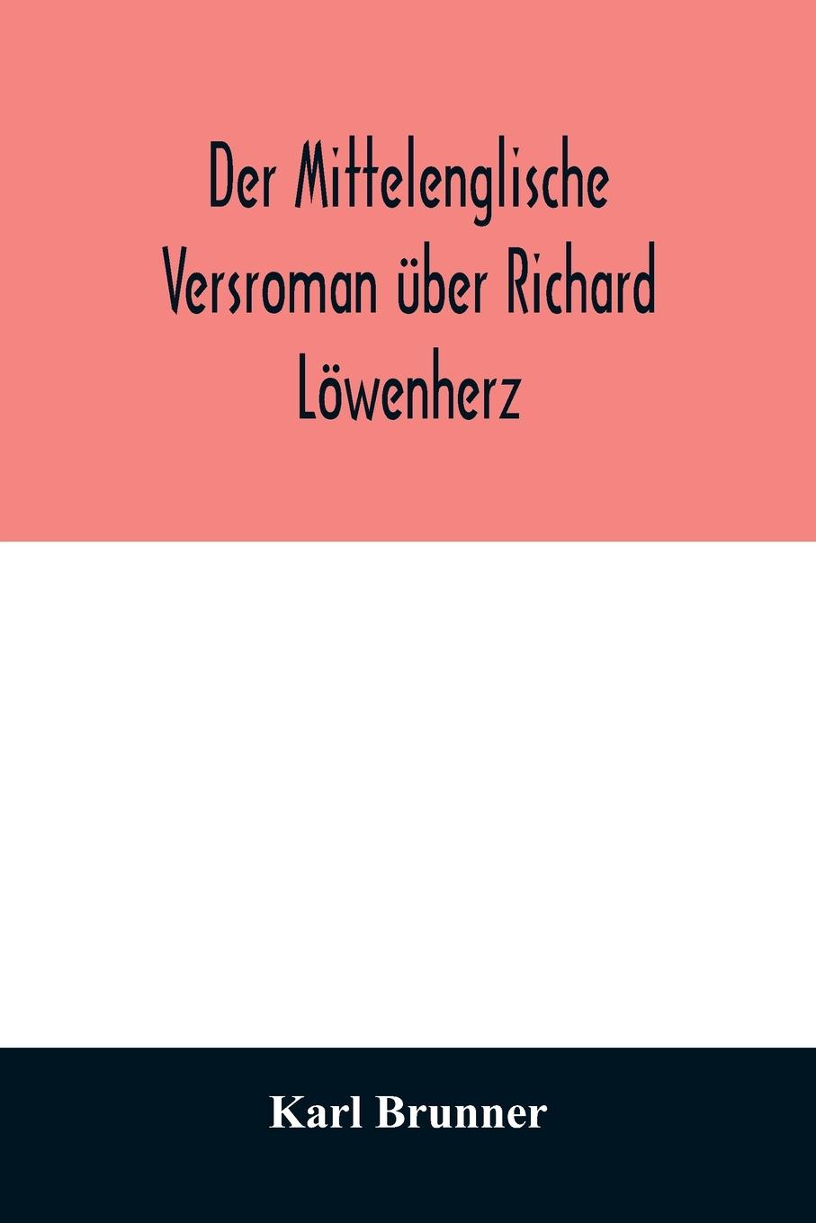 Der mittelenglische Versroman über Richard Löwenherz