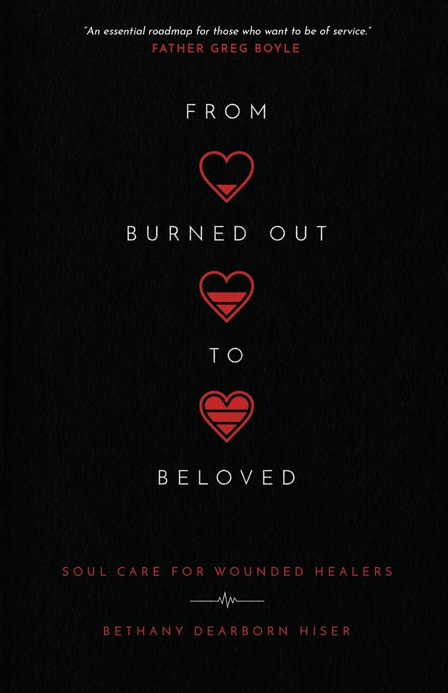 From Burned Out to Beloved