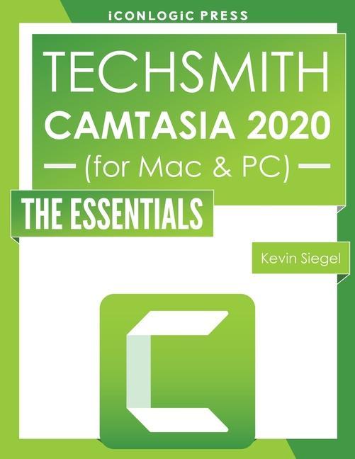 TechSmith Camtasia 2020: The Essentials