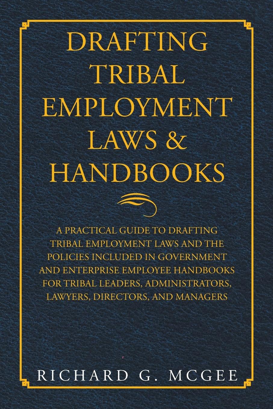 Drafting Tribal Employment Laws & Handbooks