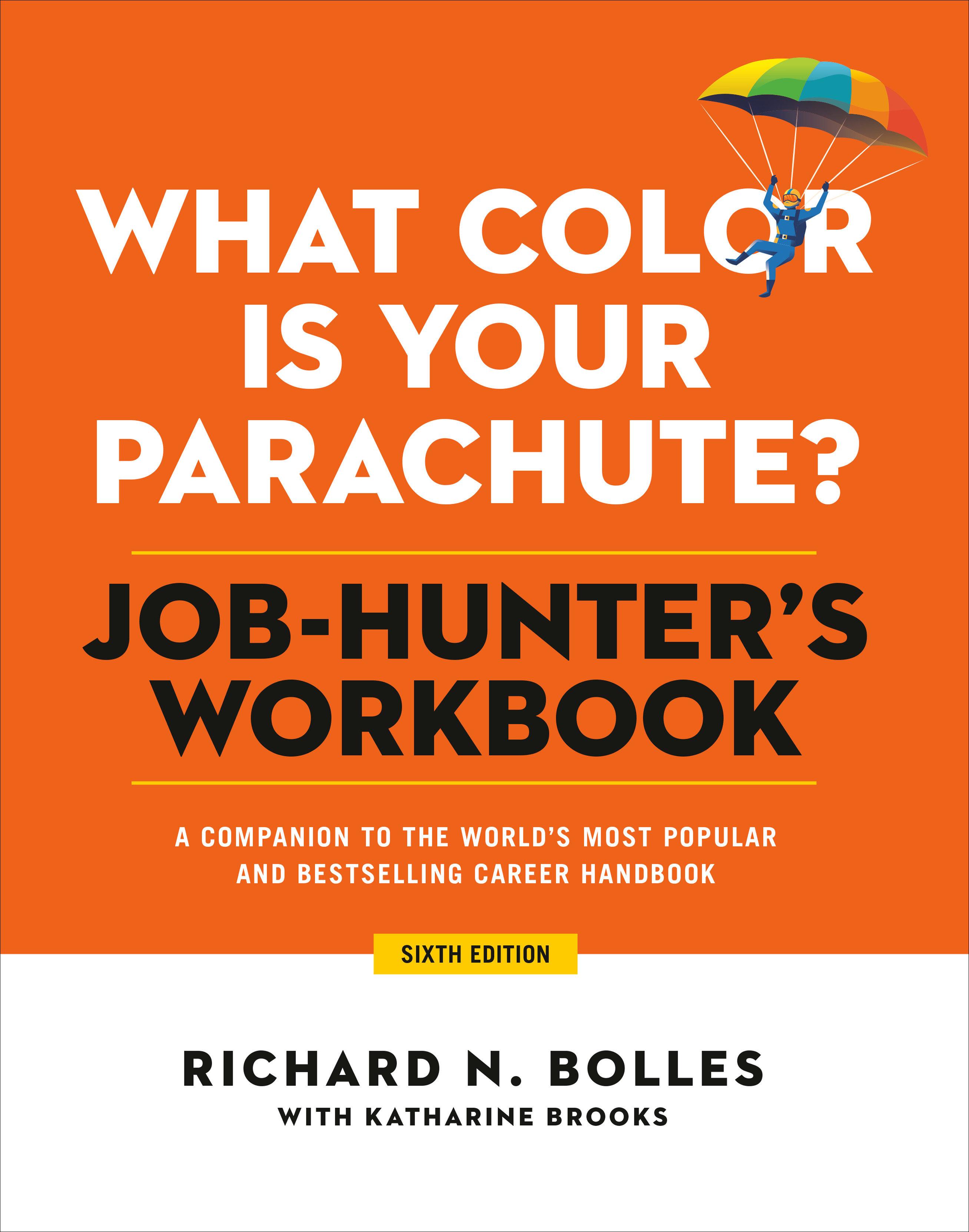 What Color Is Your Parachute? Job-Hunter's Workbook