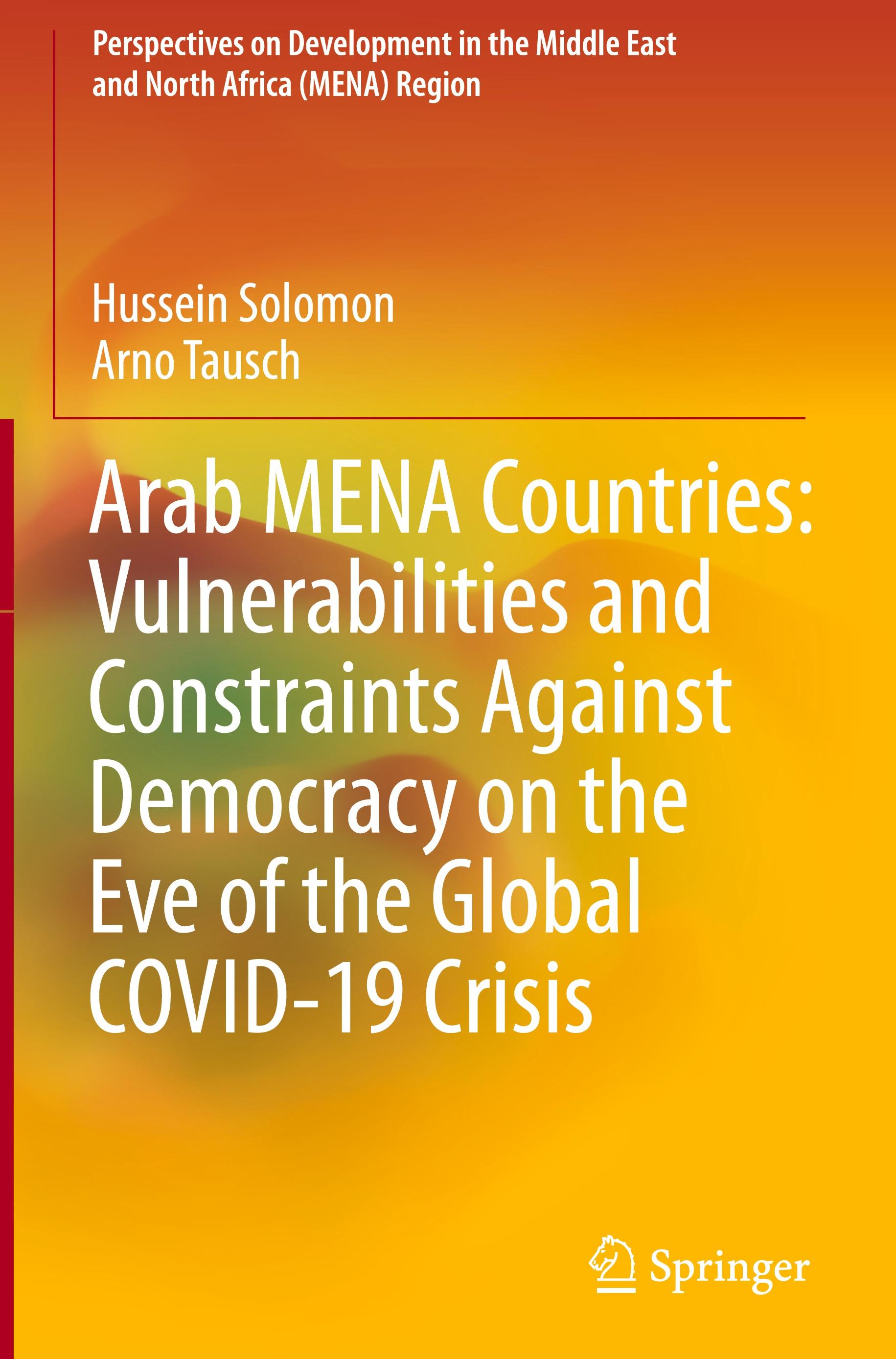 Arab MENA Countries: Vulnerabilities and Constraints Against Democracy on the Eve of the Global COVID-19 Crisis