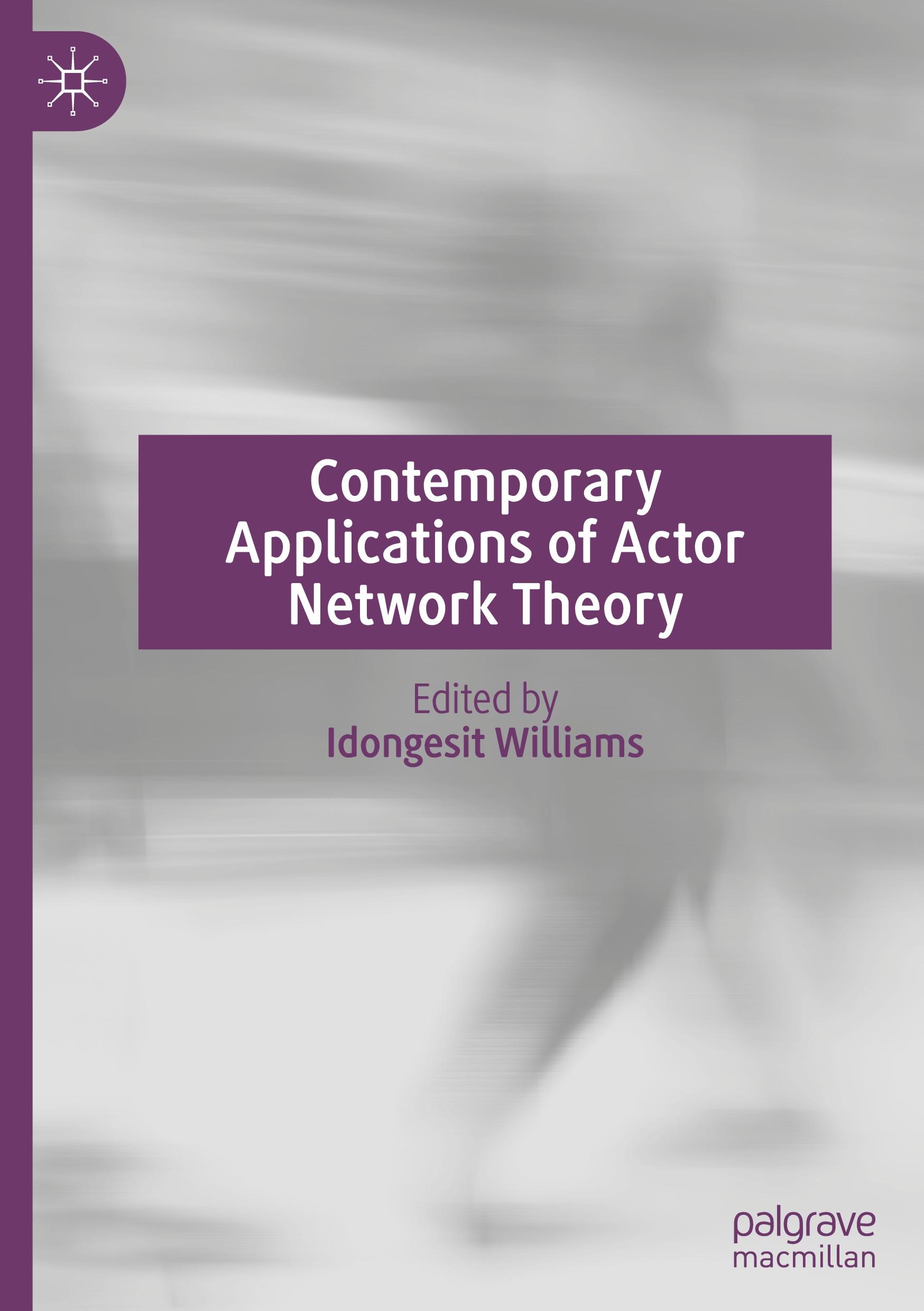 Contemporary Applications of Actor Network Theory