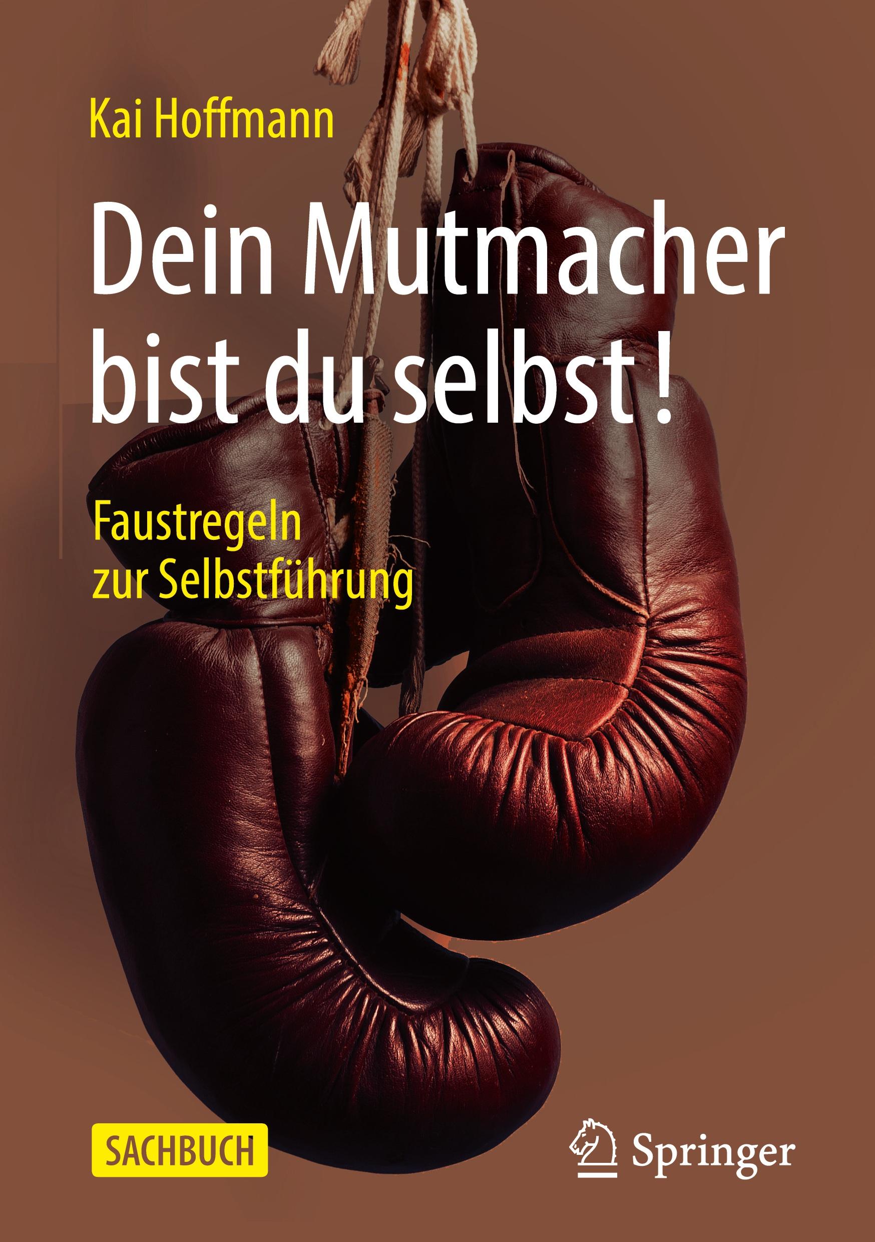 Dein Mutmacher bist du selbst!