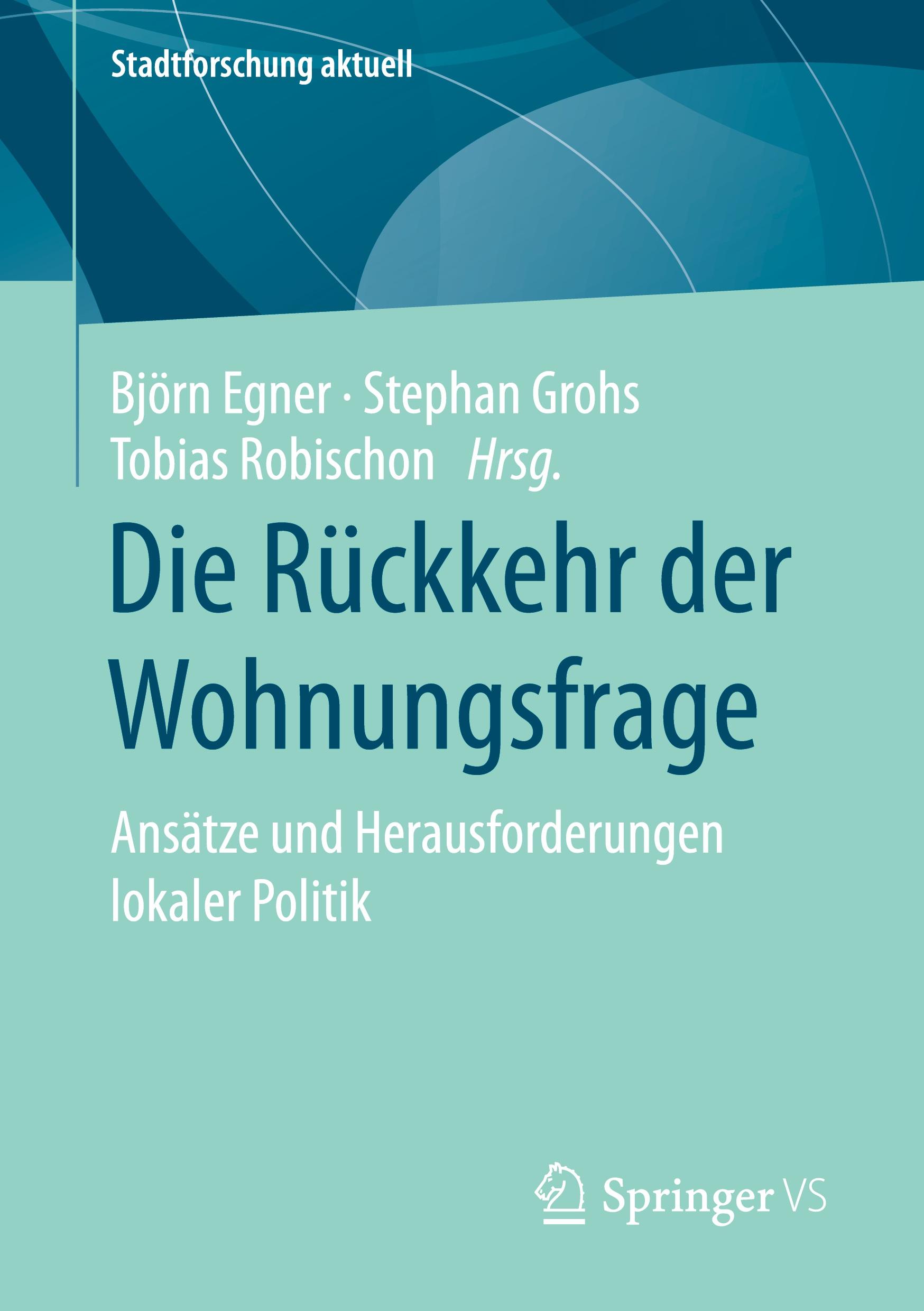 Die Rückkehr der Wohnungsfrage