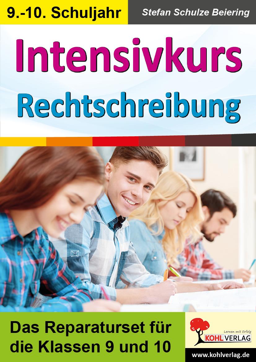 Intensivkurs Rechtschreibung / 9.-10. Schuljahr