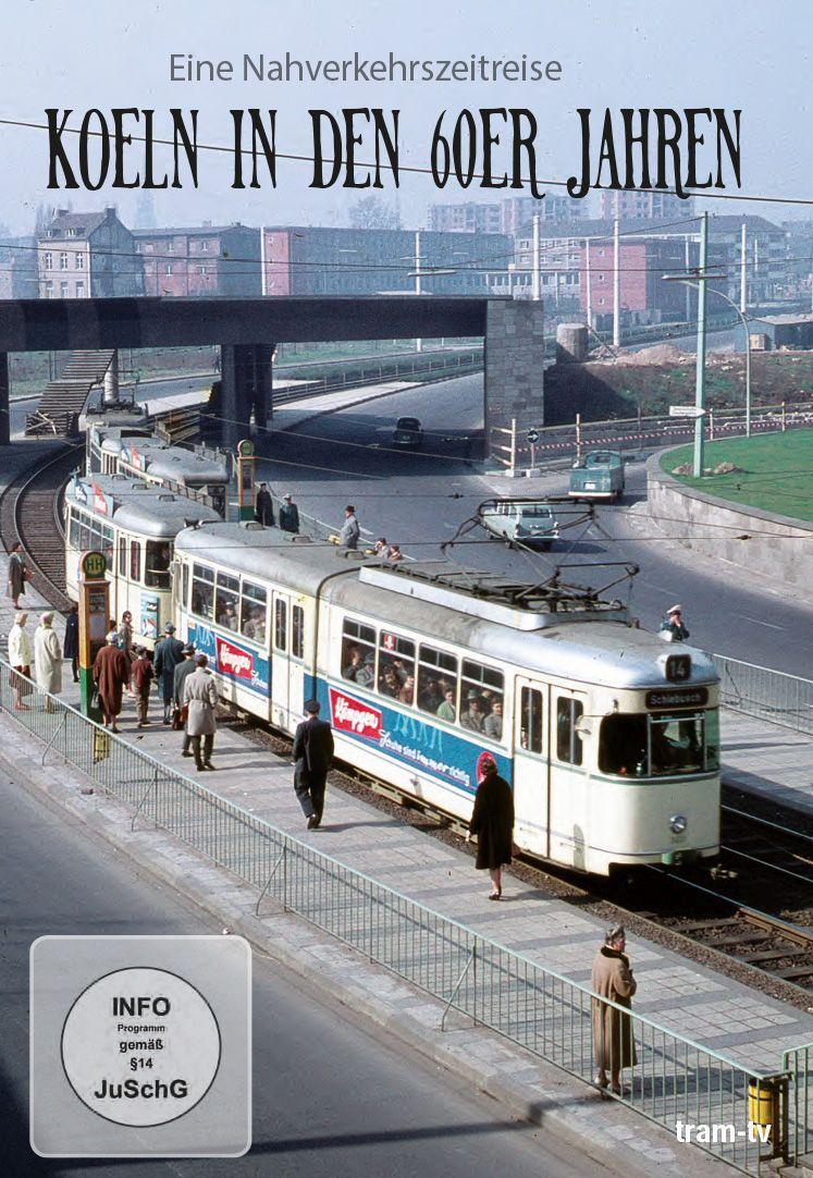 Koeln in den 60er Jahren - Eine Nahverkehrszeitreise