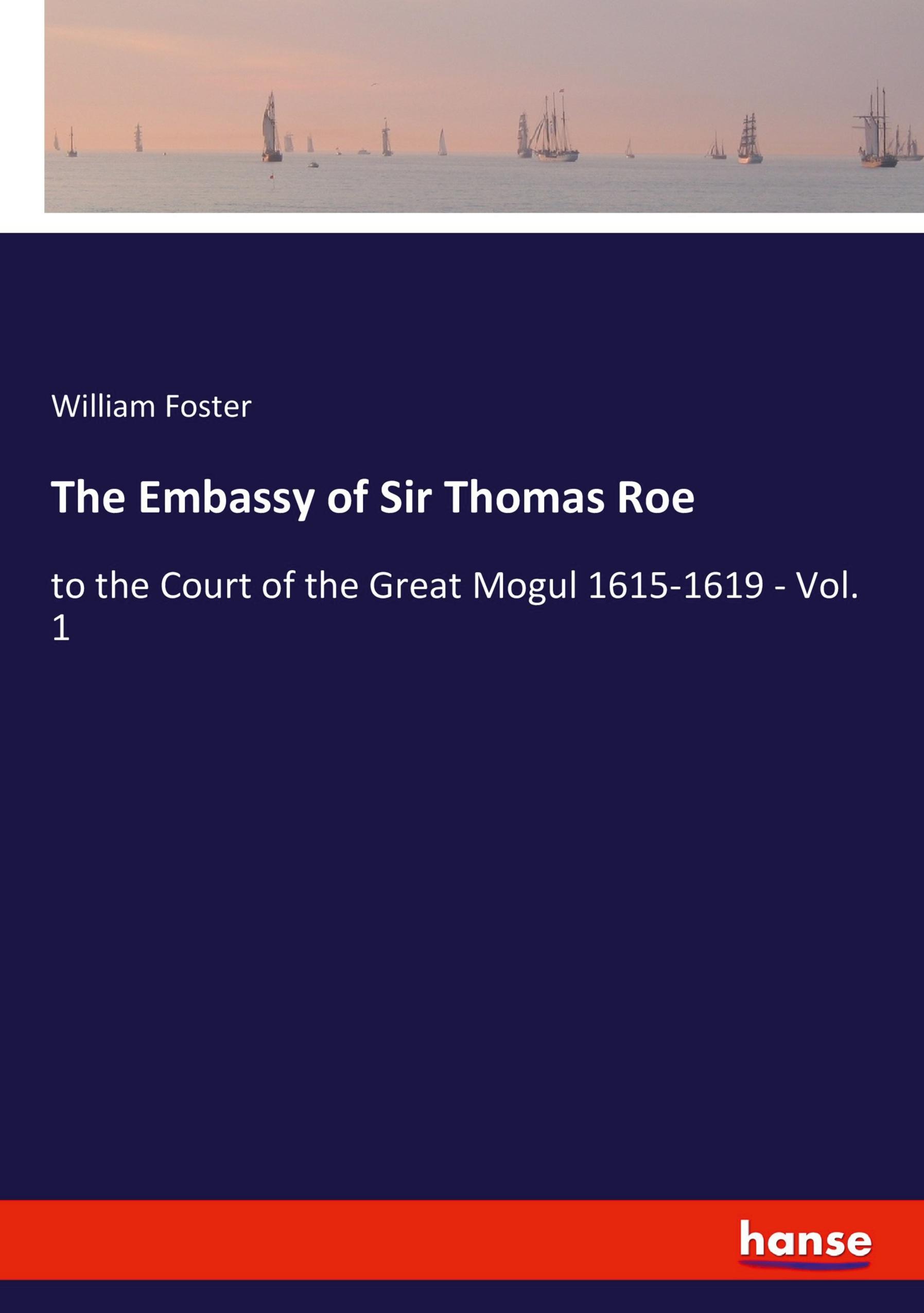 The Embassy of Sir Thomas Roe