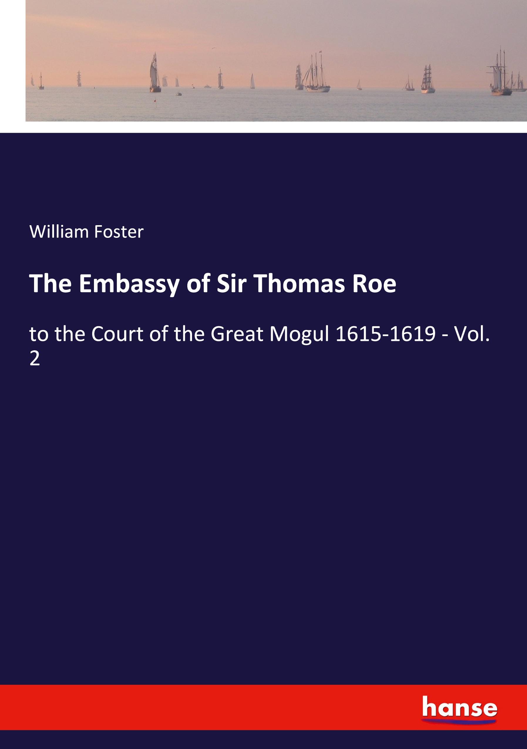 The Embassy of Sir Thomas Roe