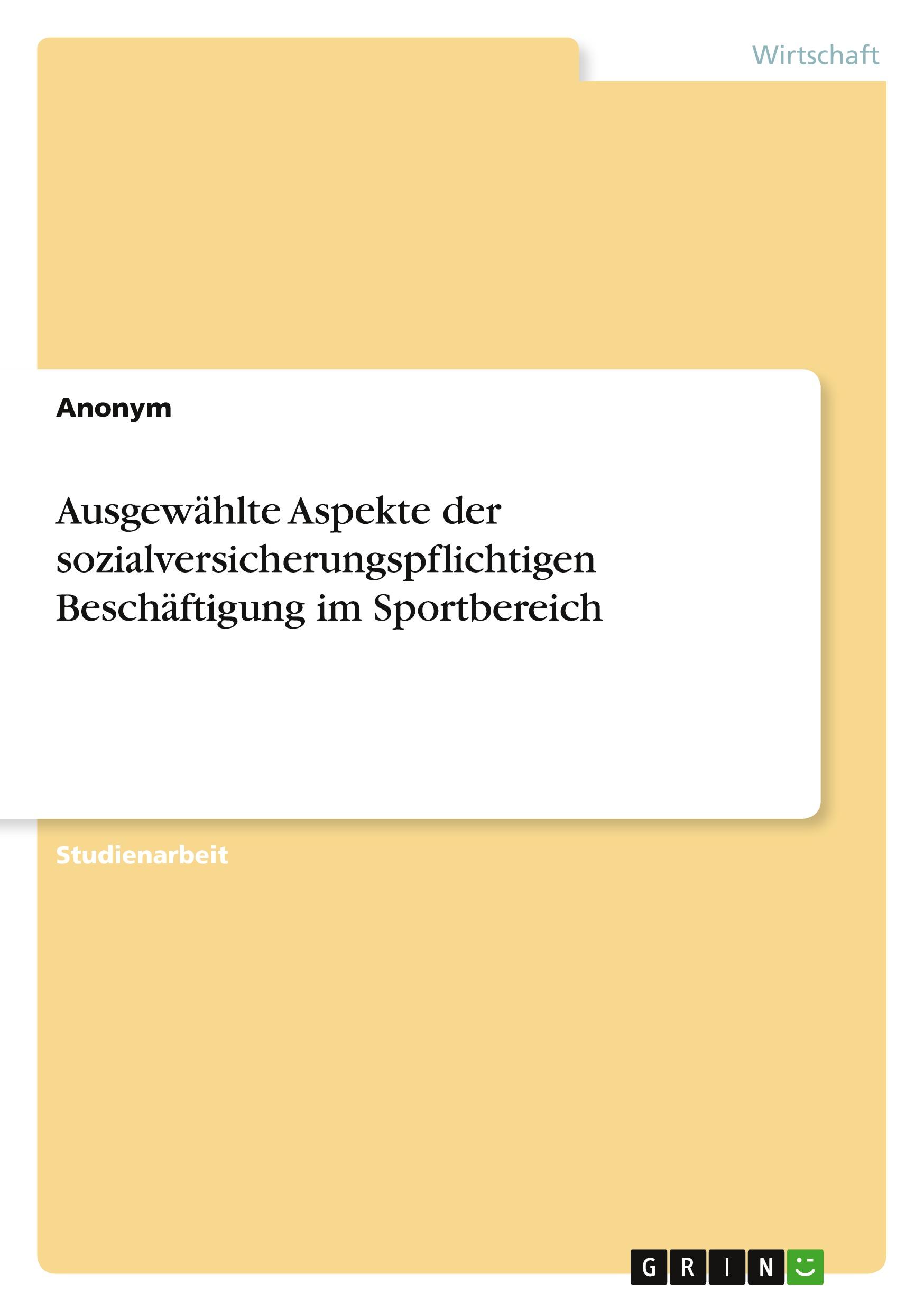 Ausgewählte Aspekte der sozialversicherungspflichtigen Beschäftigung im Sportbereich