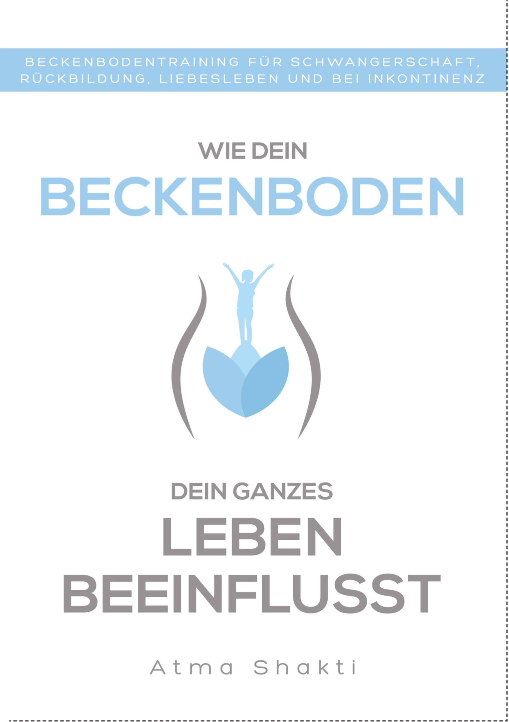 Wie dein Beckenboden dein ganzes Leben beeinflusst