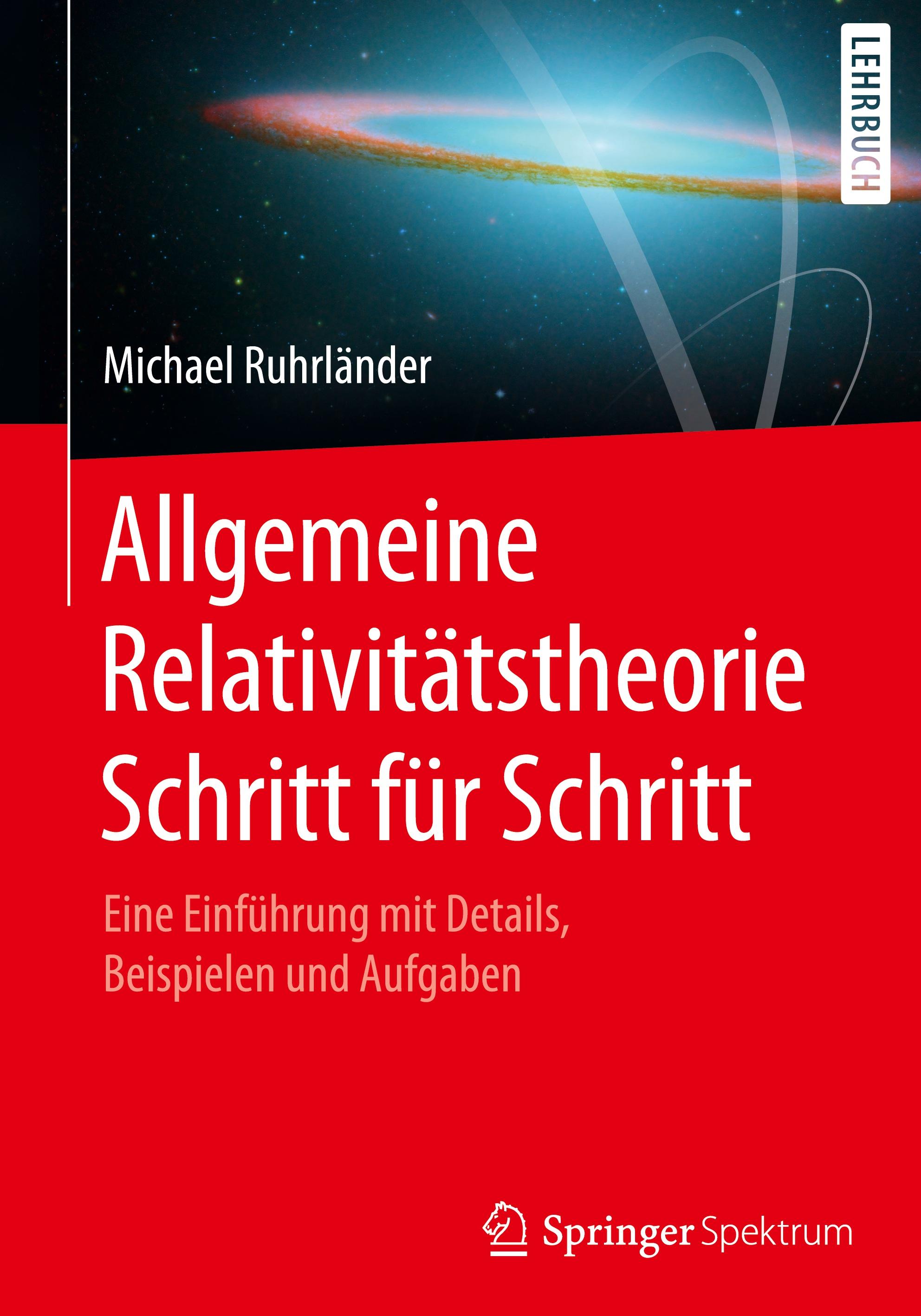 Allgemeine Relativitätstheorie Schritt für Schritt