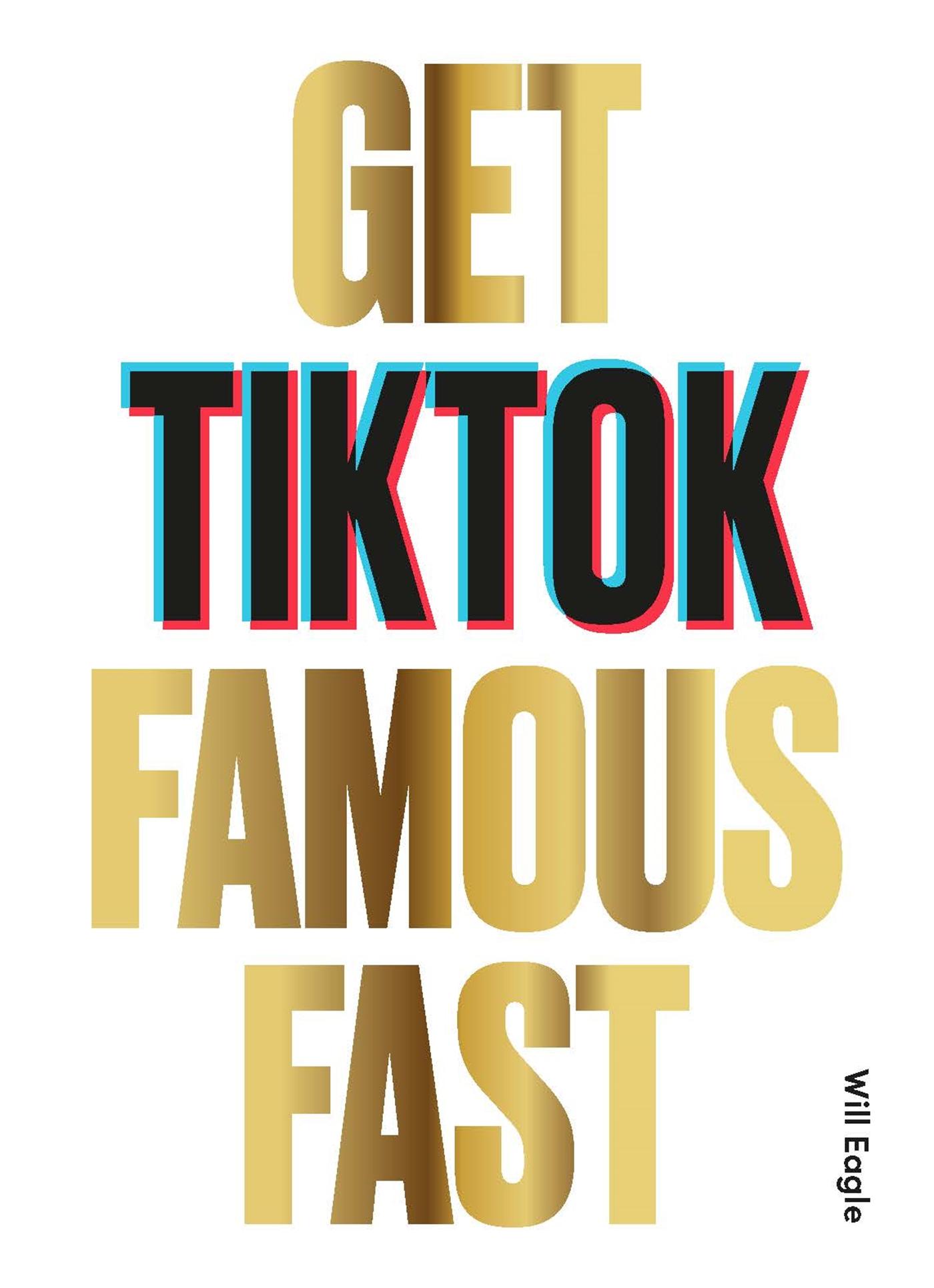 Get Tiktok Famous Fast